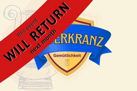 *** Liederkranz - Cancelled for August***