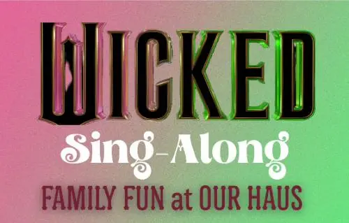 Wicked the Movie Sing-a-long