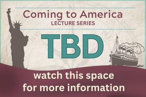 Coming to America Lecture Series